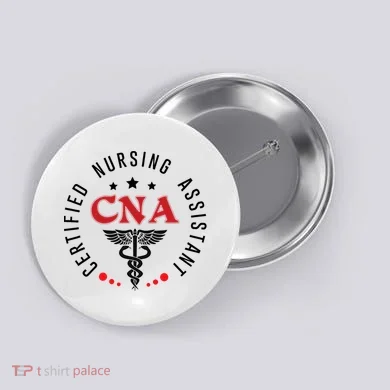 Cna Nurse Assistant Certified Nursing Assistant For Work Button