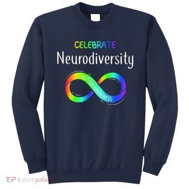 Celebrate Neurodiversity Autism Awareness Month Infinity Sweatshirt