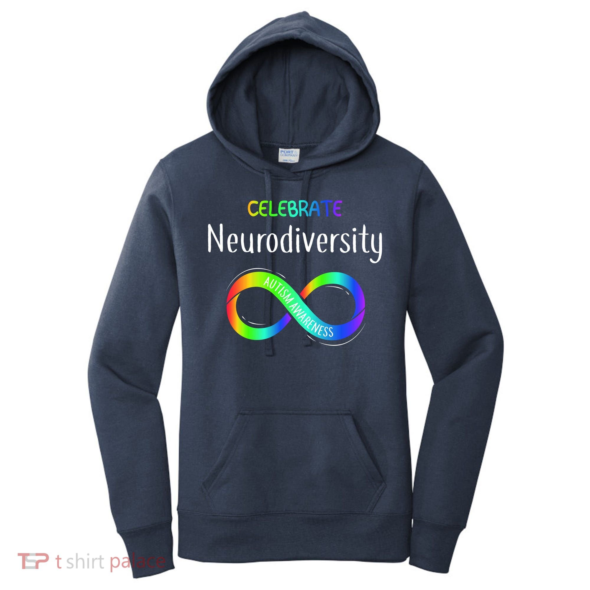 Celebrate Neurodiversity Autism Awareness Month Infinity Women's Hoodie