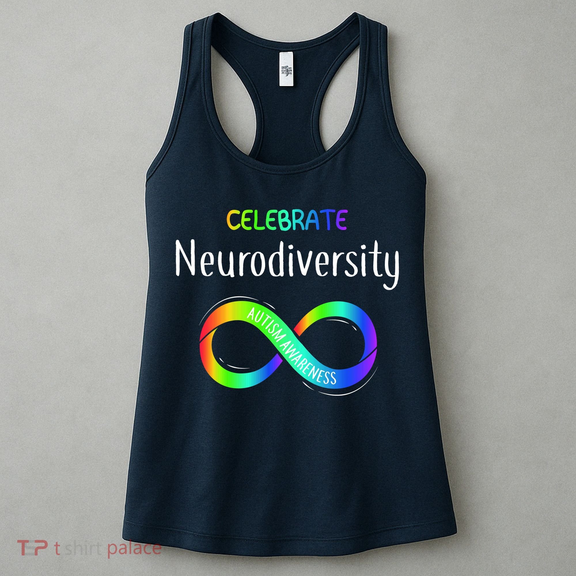 Celebrate Neurodiversity Autism Awareness Month Infinity Women's Tank Top