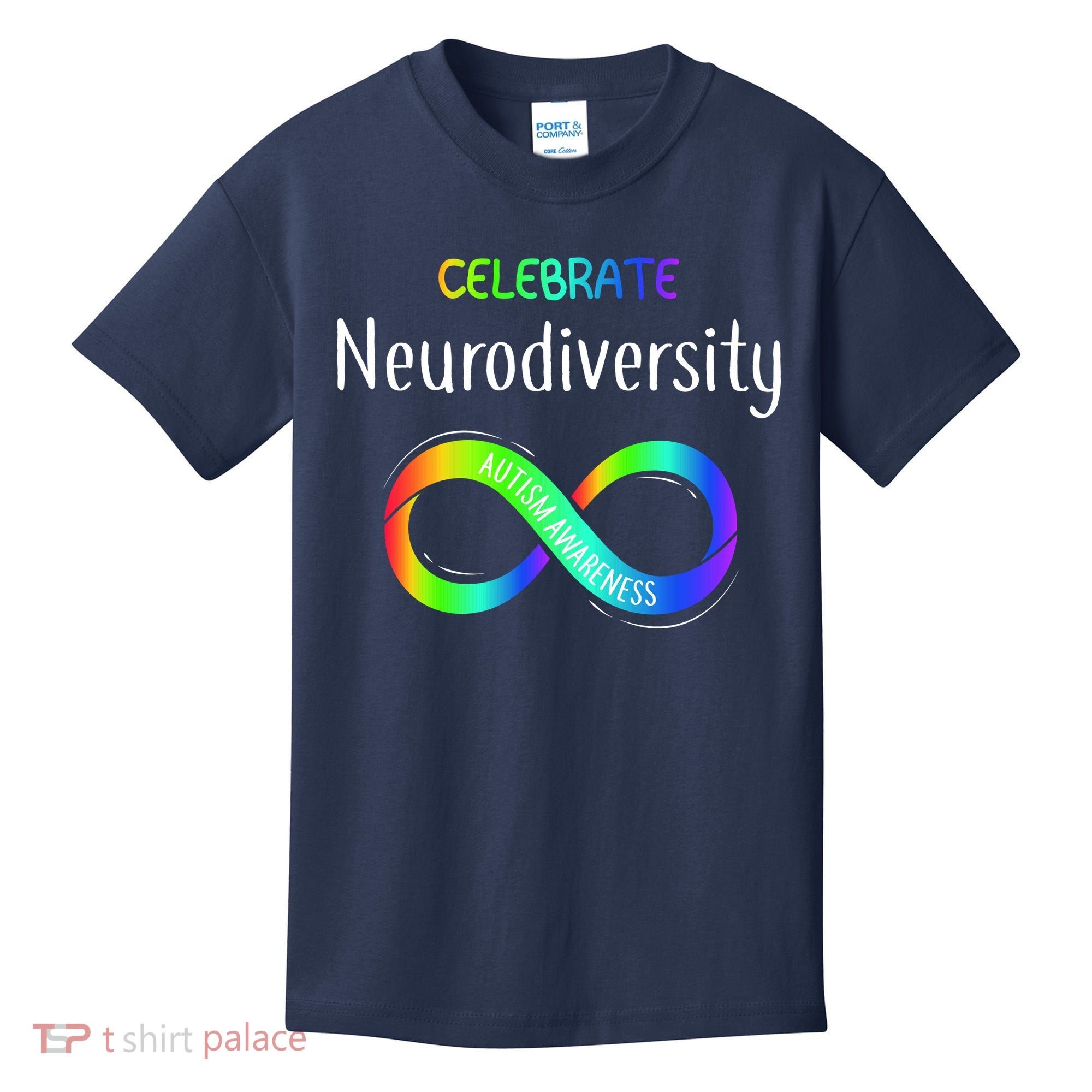 Celebrate Neurodiversity Autism Awareness Month Infinity Kids T-Shirt
