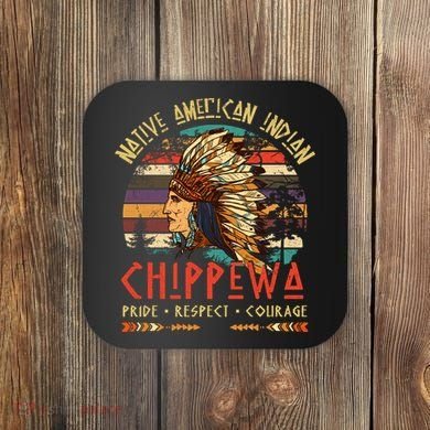 Chippewa Native American Indian Pride Indigenous Tribe Coaster