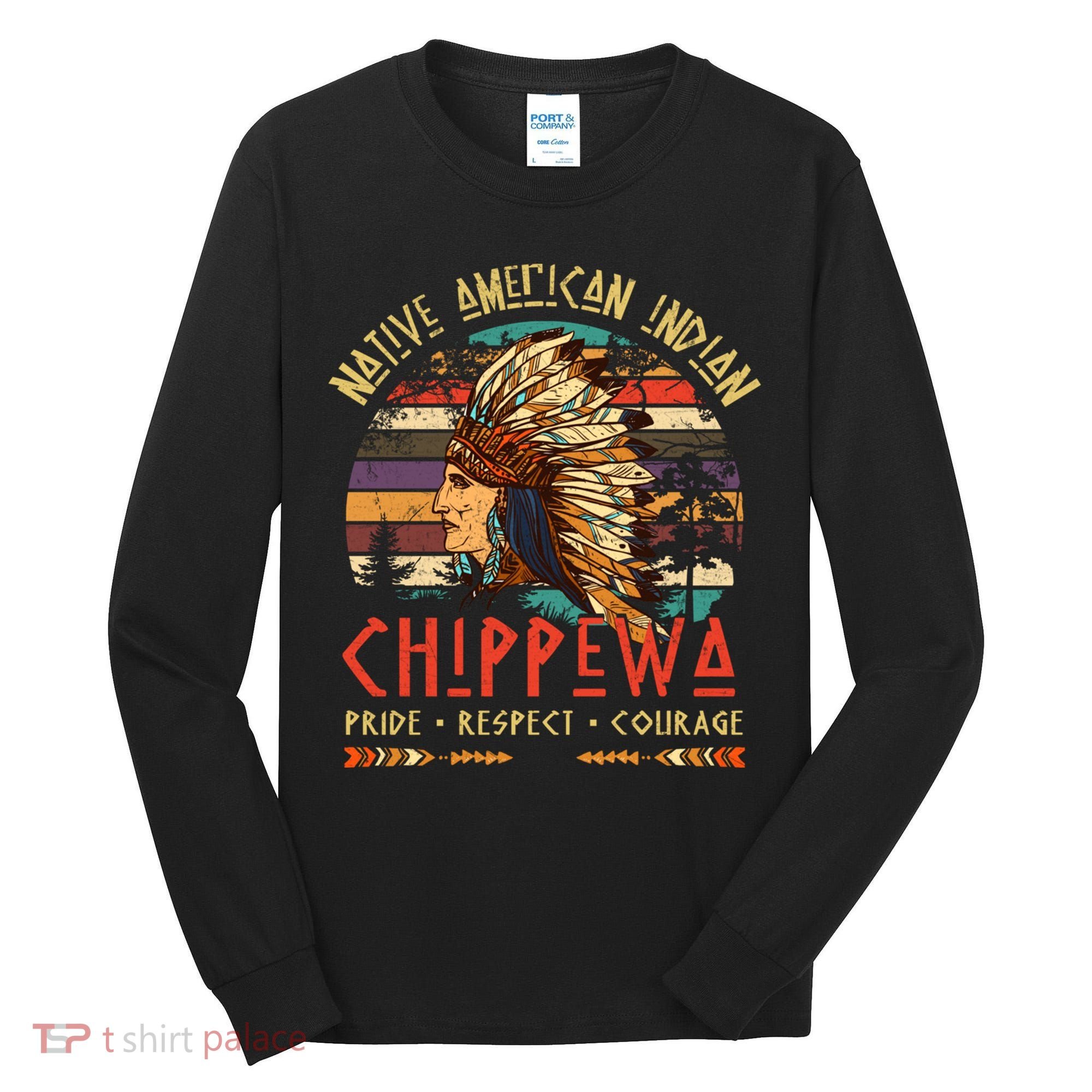 Chippewa Native American Indian Pride Indigenous Tribe Tall Long Sleeve Shirt