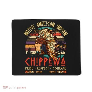 Chippewa Native American Indian Pride Indigenous Tribe Mousepad