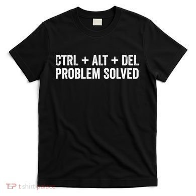 Computer Nerds And Geeks Funny Statements T-Shirt