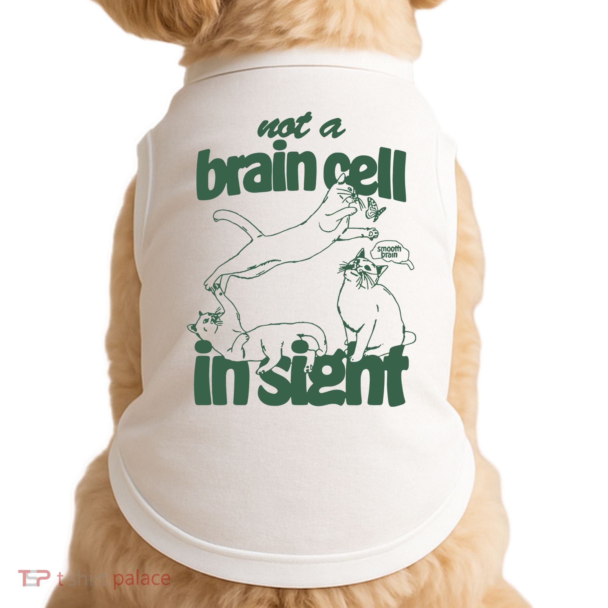 Cat Not A Brain Cell In Sight Doggie Tank