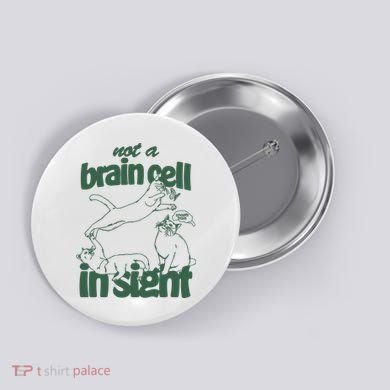 Cat Not A Brain Cell In Sight Button