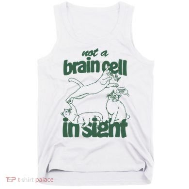 Cat Not A Brain Cell In Sight Tank Top