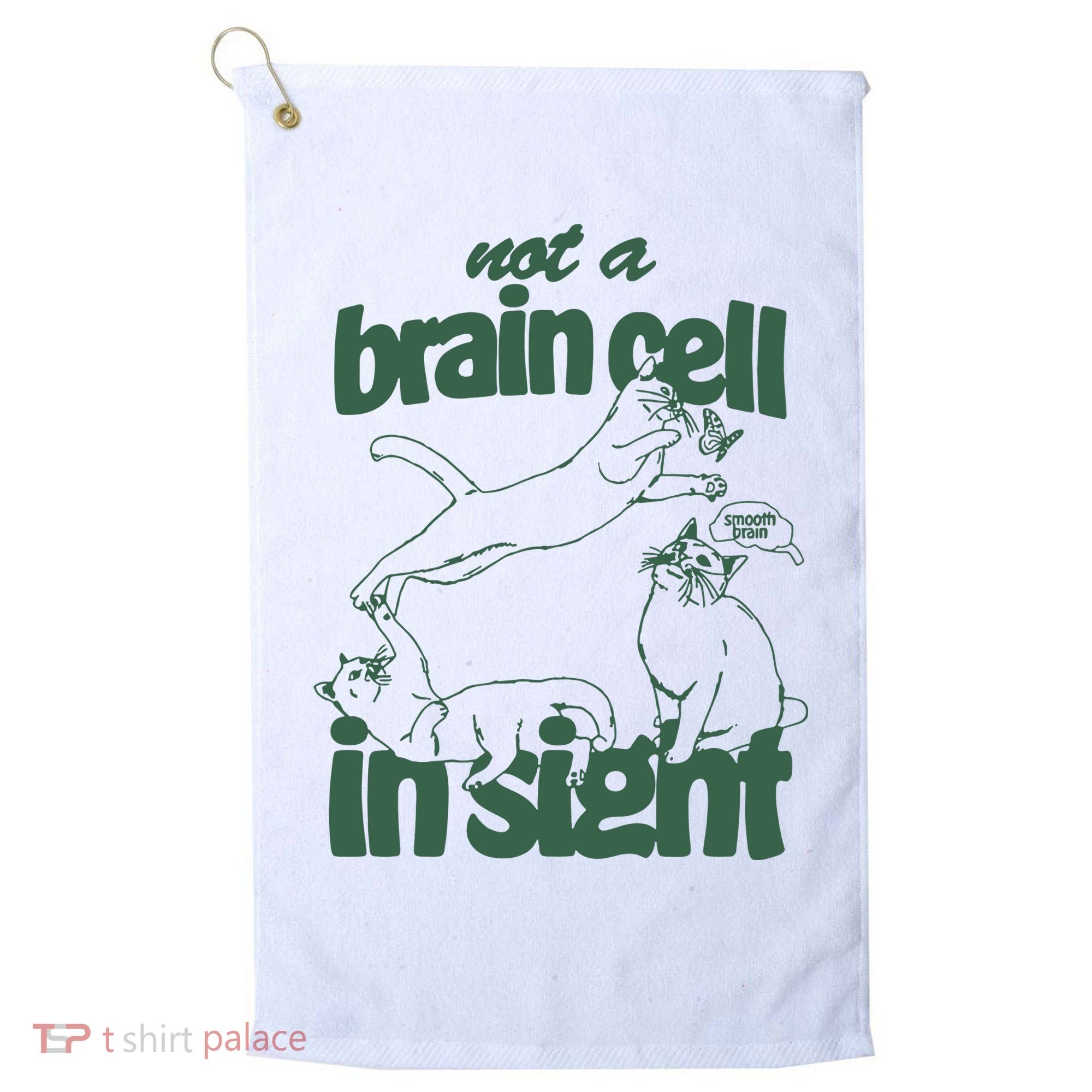 Cat Not A Brain Cell In Sight Golf Towel