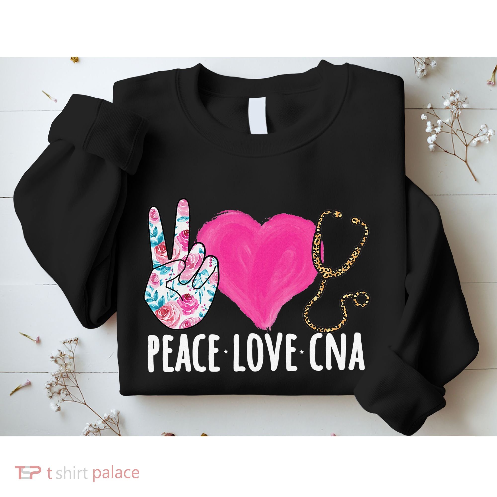Certified Nursing Assistant Peace Love CNA Nurse Sweatshirt