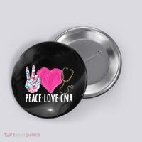 Certified Nursing Assistant Peace Love CNA Nurse Button thumb 0
