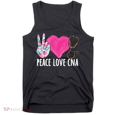 Certified Nursing Assistant Peace Love CNA Nurse Tank Top