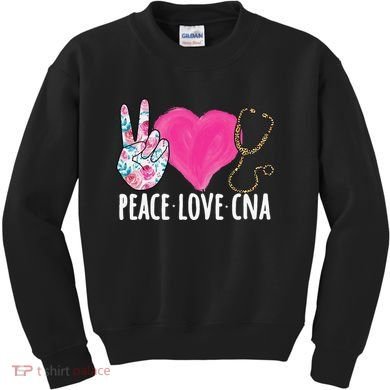 Certified Nursing Assistant Peace Love CNA Nurse Kids Sweatshirt