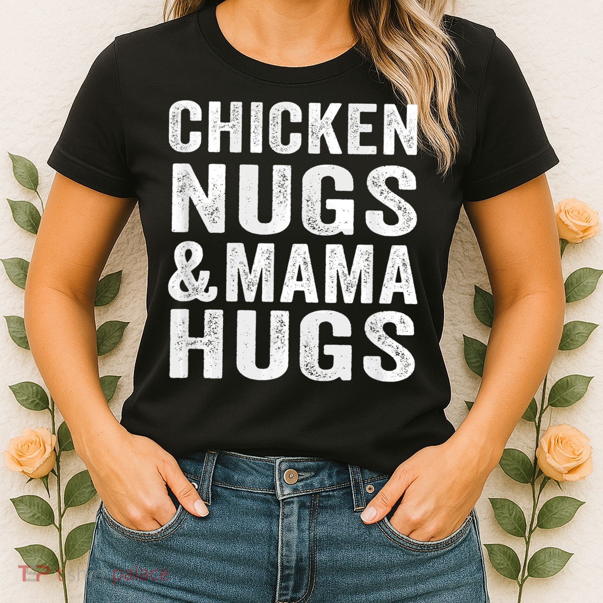 Chicken Nugs and Mama Hugs Toddler for Chicken Nugget Lover Women's T-Shirt
