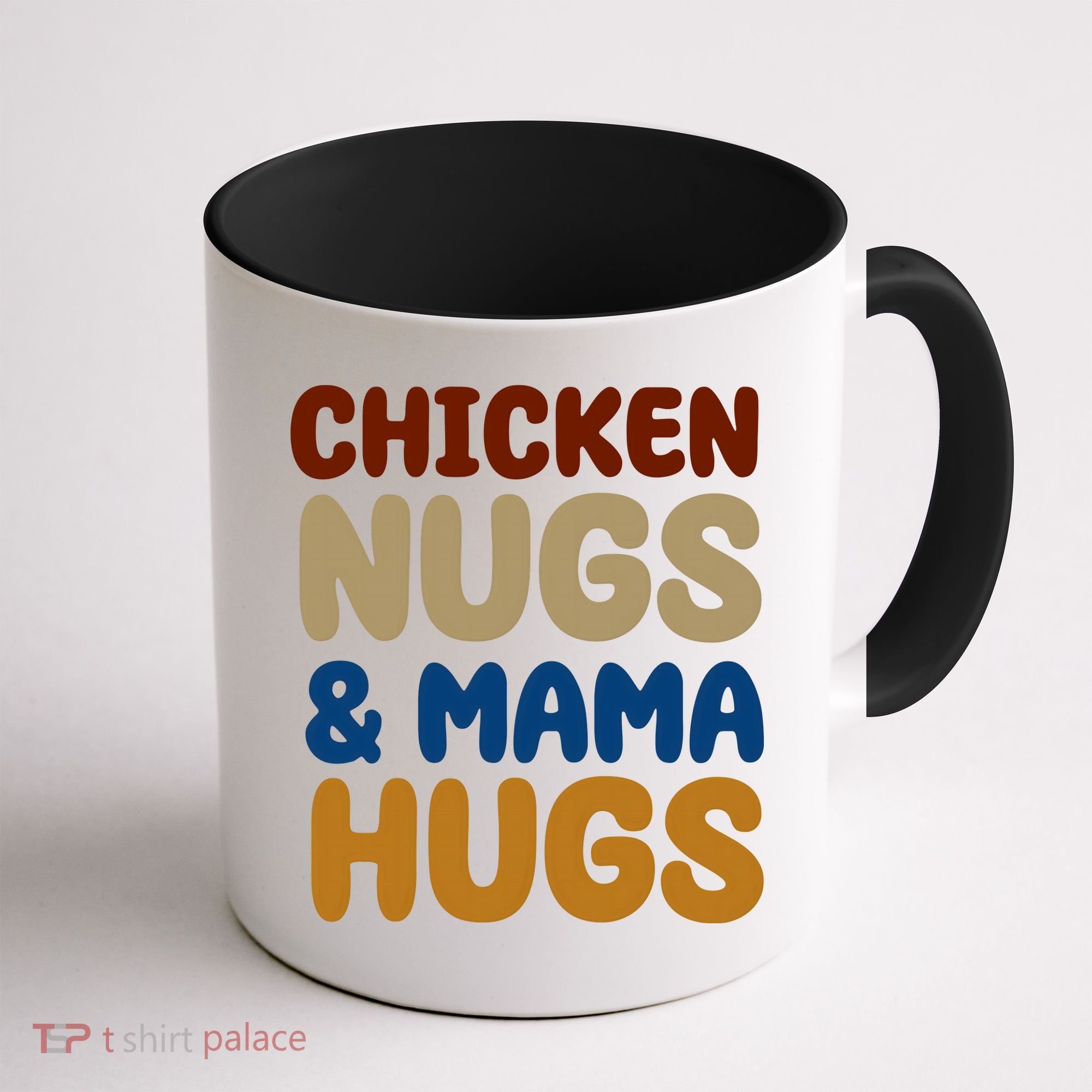 Chicken Nugs And Mama Hugs Coffee Mug