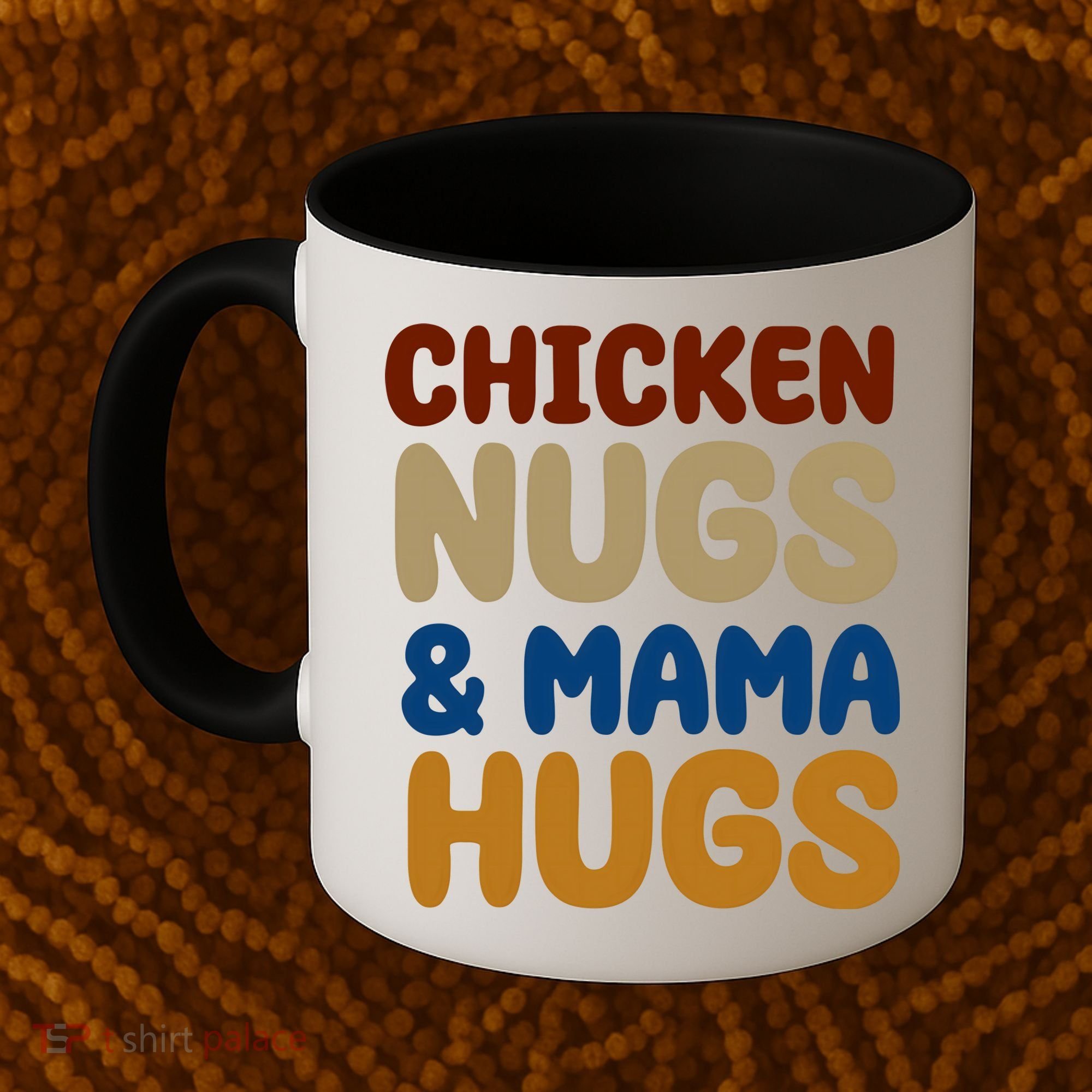 Chicken Nugs And Mama Hugs Coffee Mug