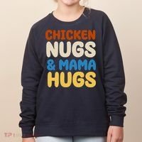 Chicken Nugs And Mama Hugs Women's Sweatshirt thumb 0