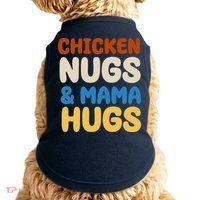 Chicken Nugs And Mama Hugs Doggie Tank thumb 0