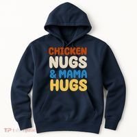 Chicken Nugs And Mama Hugs Hoodie thumb 0