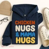 Chicken Nugs And Mama Hugs Hoodie thumb 4