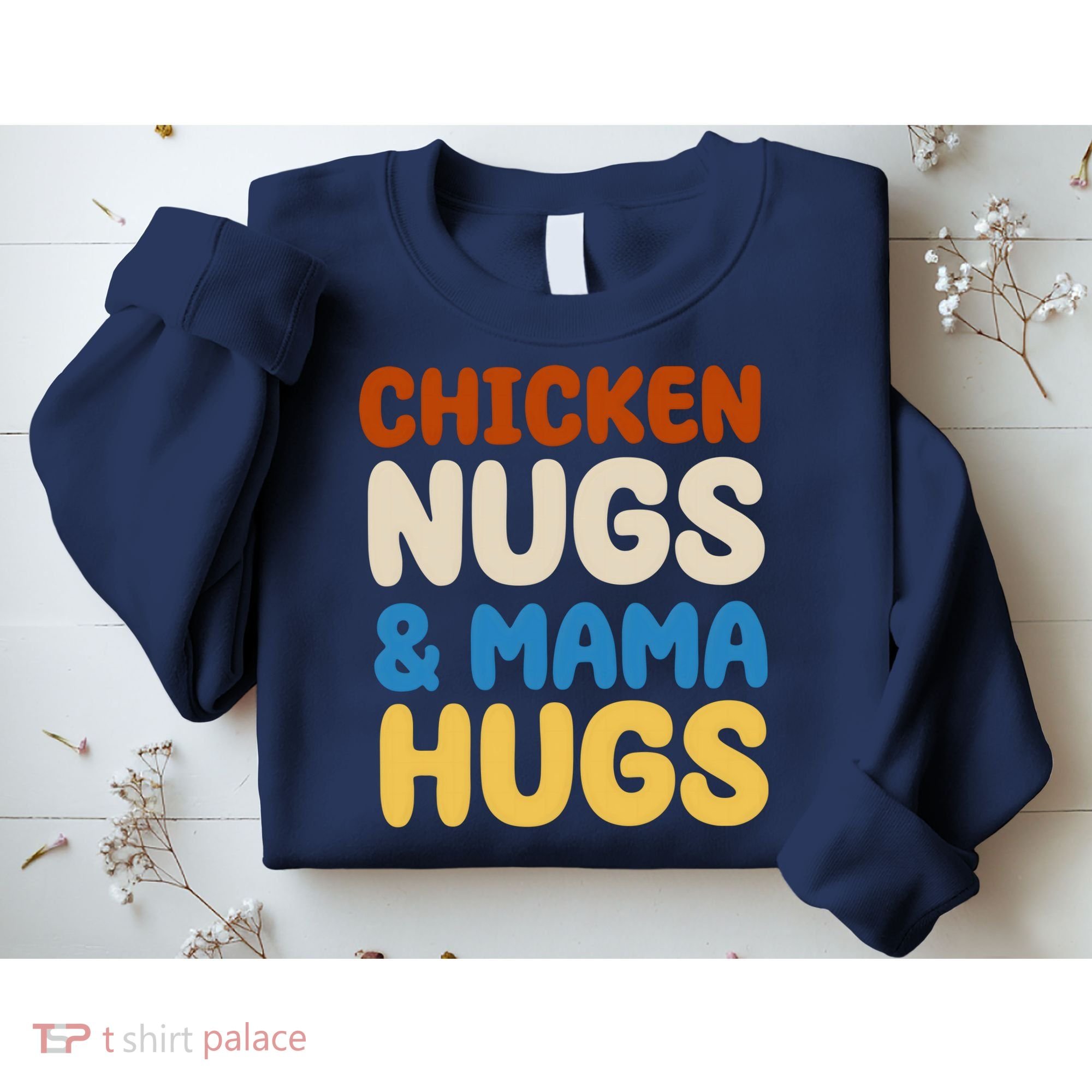 Chicken Nugs And Mama Hugs Sweatshirt