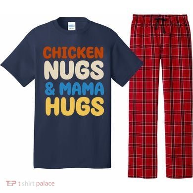 Chicken Nugs And Mama Hugs Pajama Set
