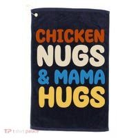 Chicken Nugs And Mama Hugs Golf Towel thumb 0