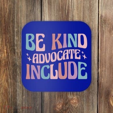 Celebrate Neurodiversity Be Kind Advocate Include Gift Coaster