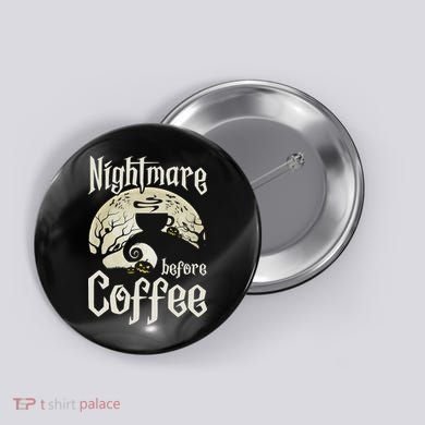 Cute Nightmare Before Coffee Halloween Funny Mug Gift Button