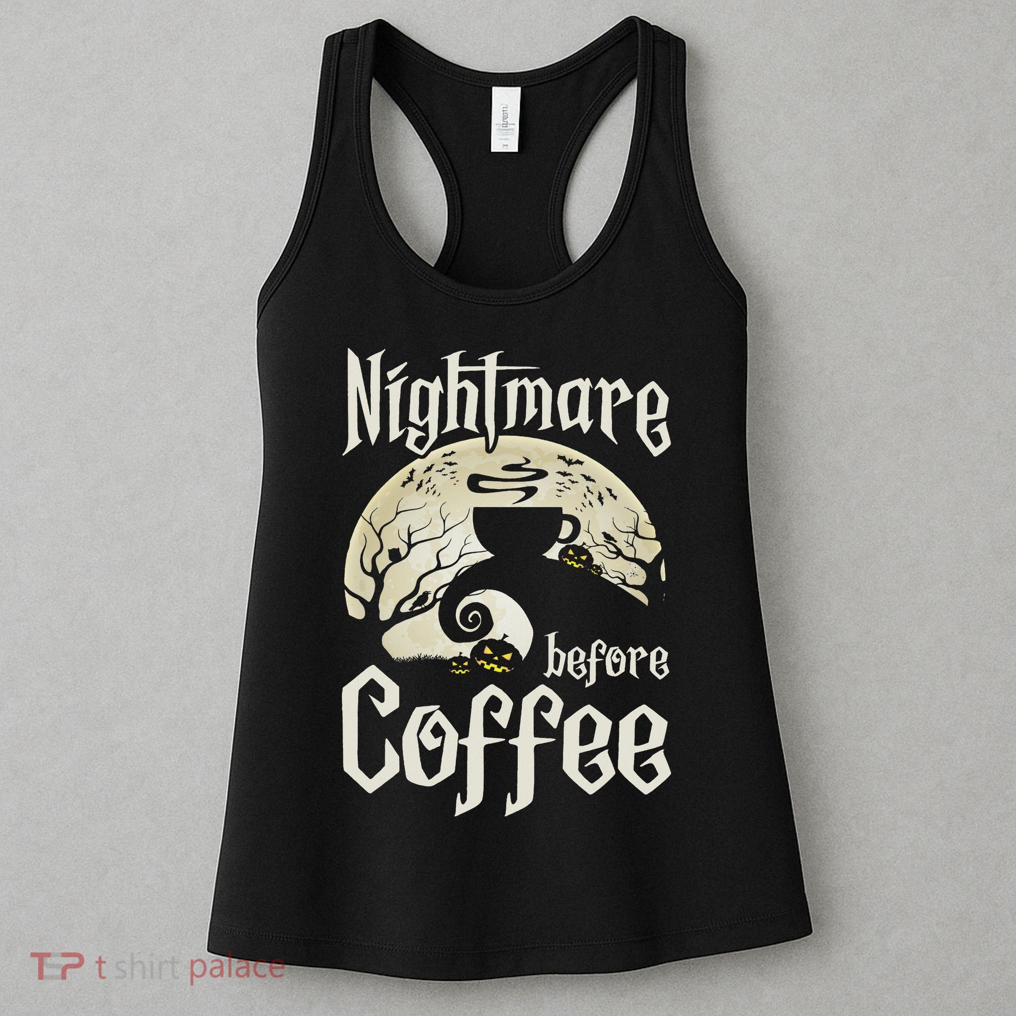 Cute Nightmare Before Coffee Halloween Funny Mug Gift Women's Tank Top