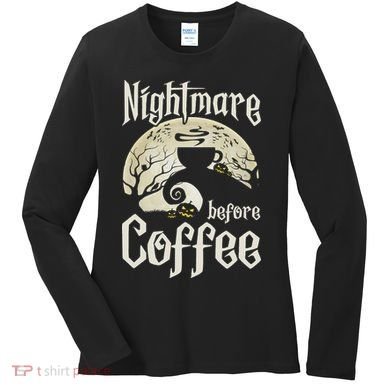 Cute Nightmare Before Coffee Halloween Funny Mug Gift Women's Long Sleeve Shirt