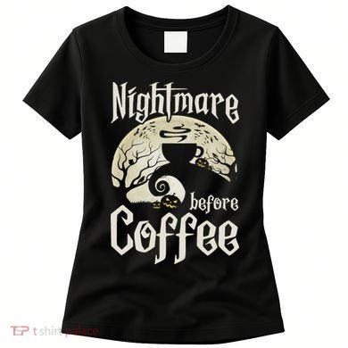 Cute Nightmare Before Coffee Halloween Funny Mug Gift Women's T-Shirt
