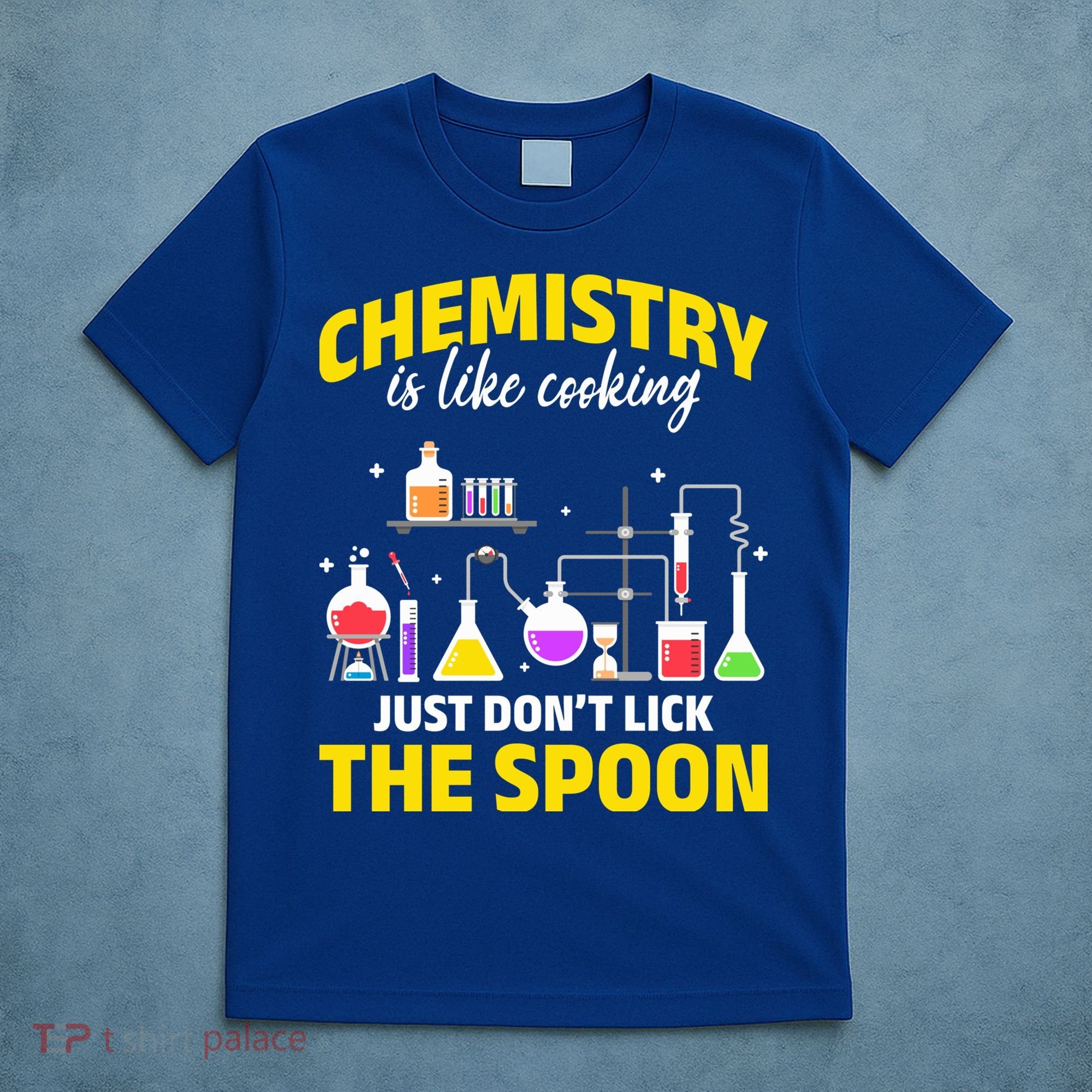 Chemistry Nerds Chemistry Majors Chemistry Is Like Cooking Sweatshirt T-Shirt