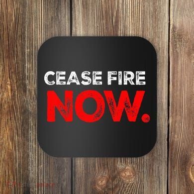 Ceasefire NOW Coaster