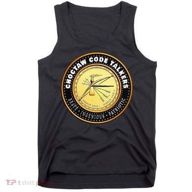 Choctaw Nation Code Talkers Homage For Heritage Supporters Tank Top