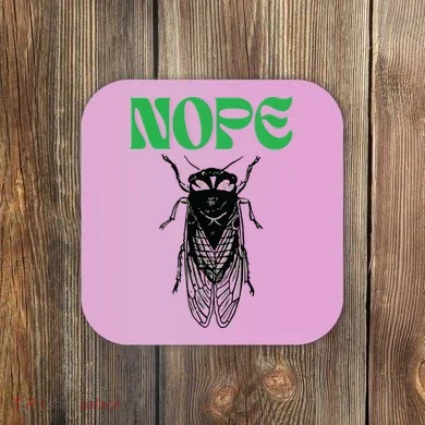 Cicada Nope Coaster