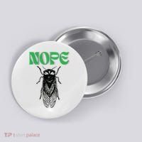 Cicada Nope Button thumb 0