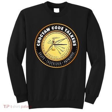 Choctaw Nation Code Talkers Homage For Heritage Supporters Sweatshirt