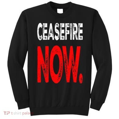 Ceasefire NOW Sweatshirt