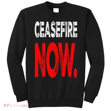 Ceasefire NOW Sweatshirt