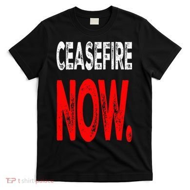Ceasefire NOW T-Shirt