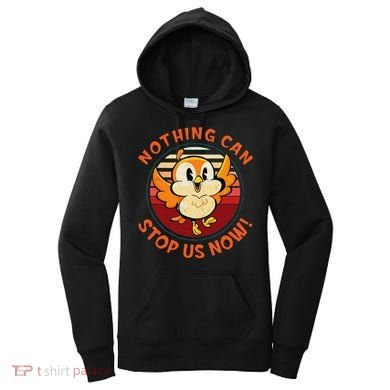 Chuuby Nothing Can Stop Us Now Women's Hoodie