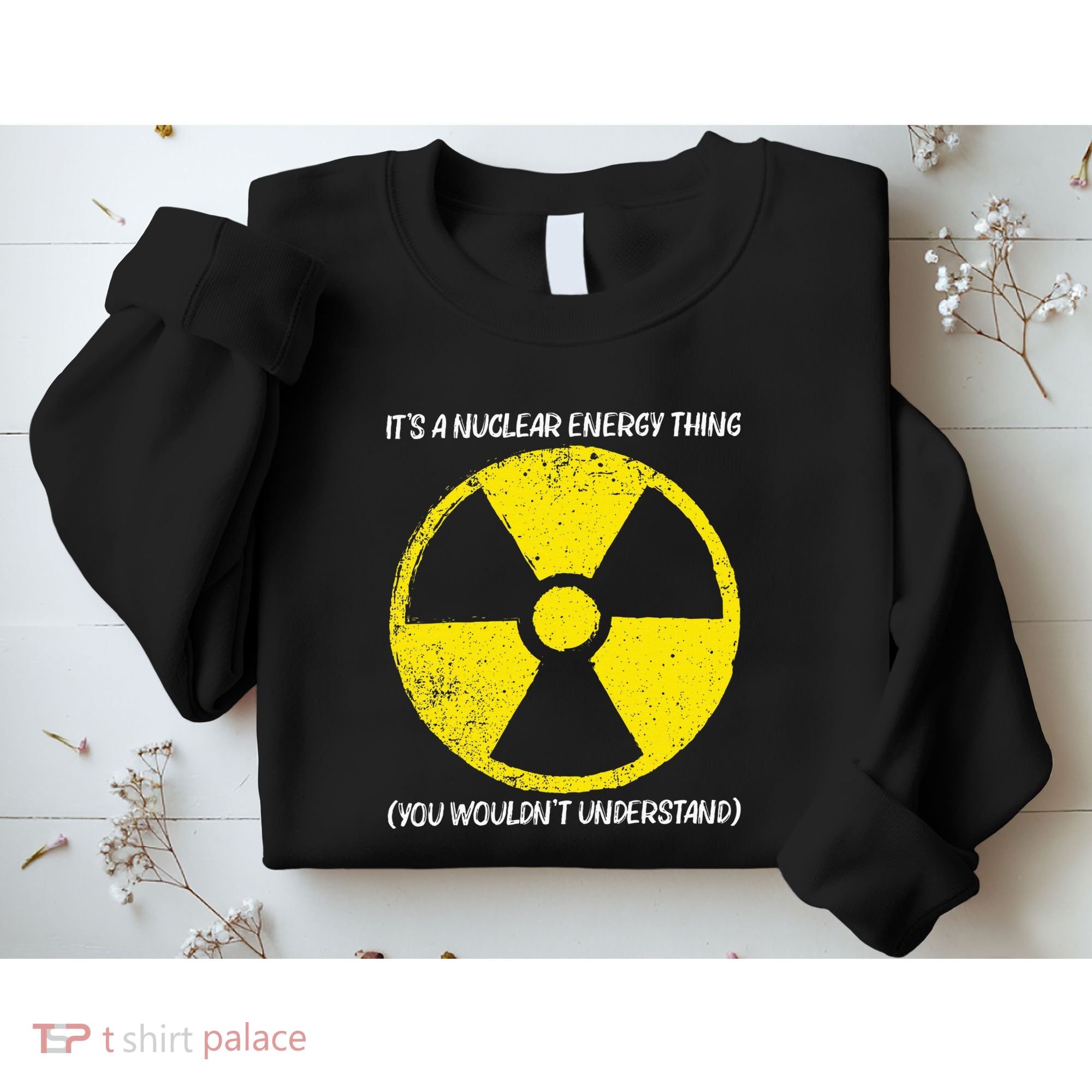 Cool Nuclear Energy Nuclear Power Plant Sweatshirt