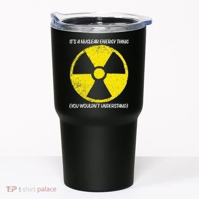 Cool Nuclear Energy Nuclear Power Plant Tumbler