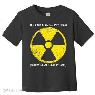 Cool Nuclear Energy Nuclear Power Plant Toddler T-Shirt