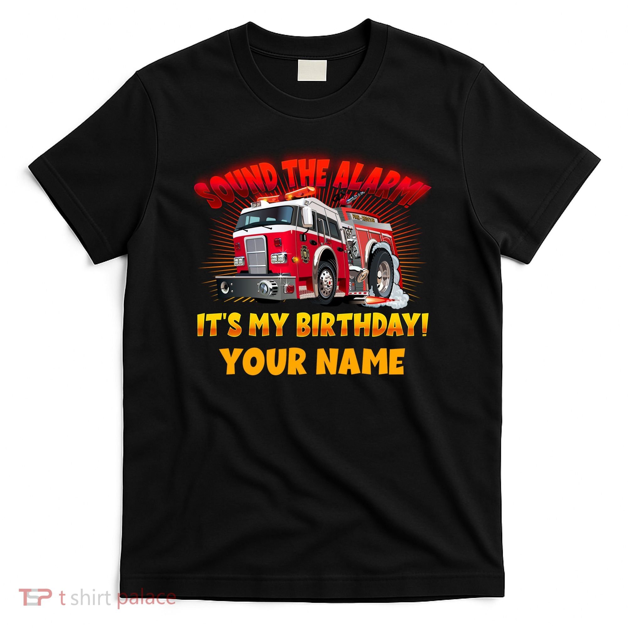 Custom Name Funny Sound The Alarm It's My Birthday Firetruck T-Shirt