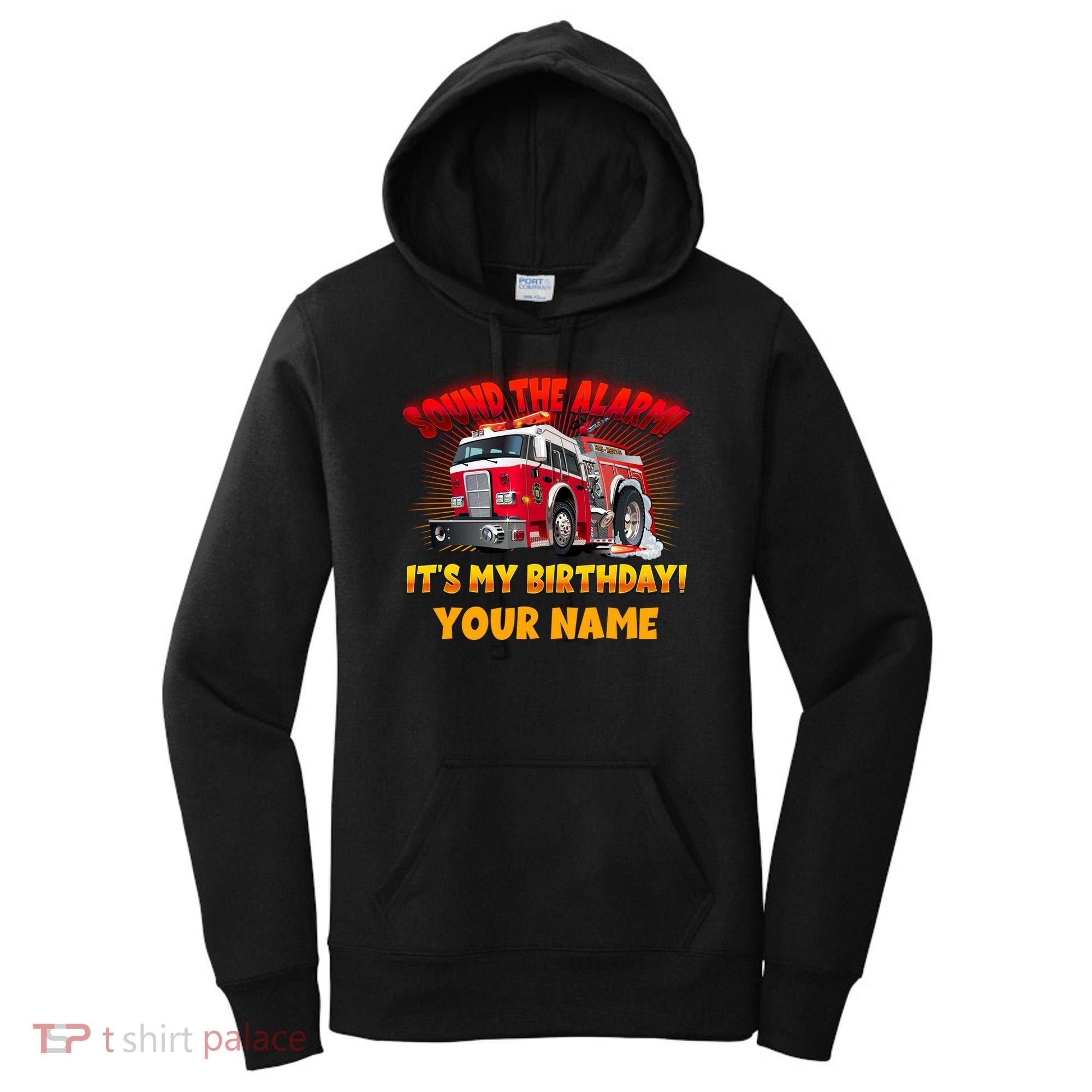 Custom Name Funny Sound The Alarm It's My Birthday Firetruck Women's Hoodie