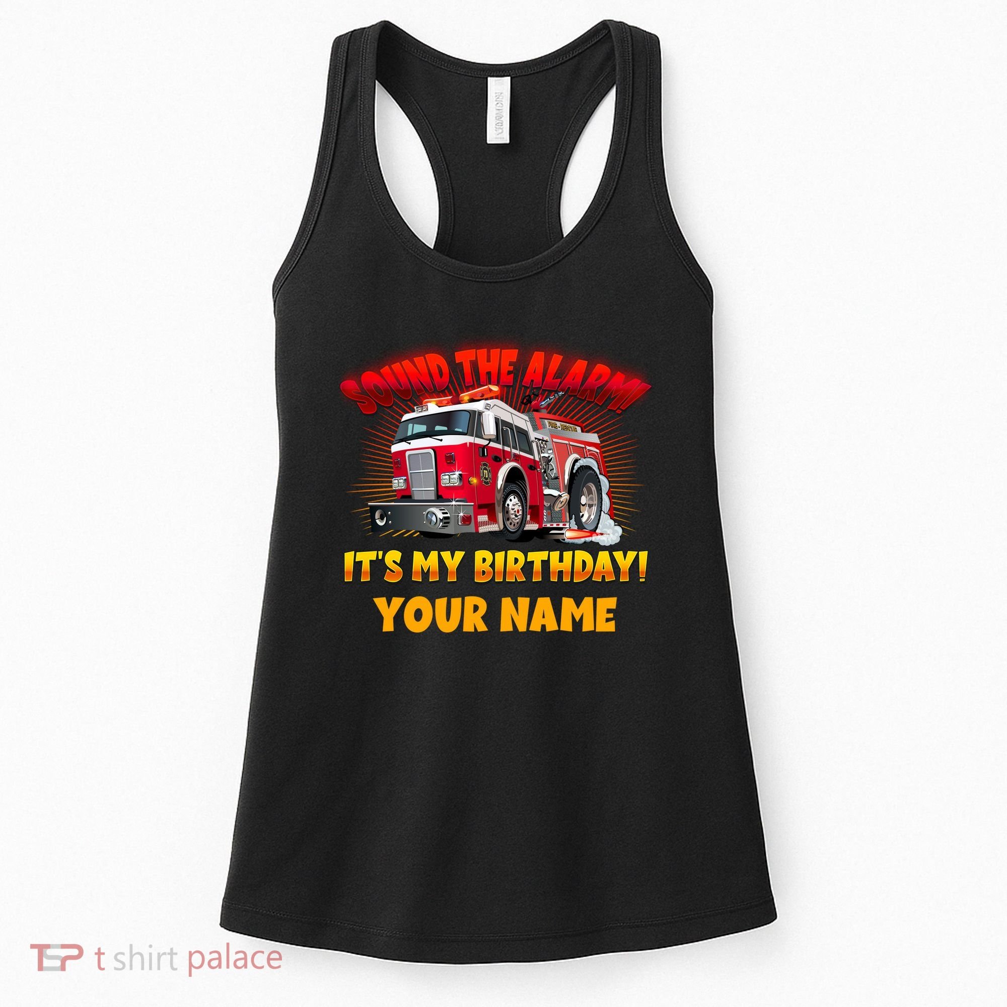 Custom Name Funny Sound The Alarm It's My Birthday Firetruck Women's Tank Top