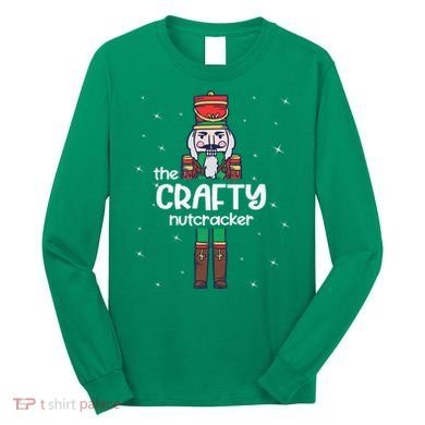 Crafty Nutcracker Family Matching Long Sleeve Shirt