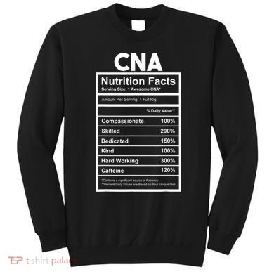 CNA Nutrition Facts Certified Nursing Assistant Sweatshirt